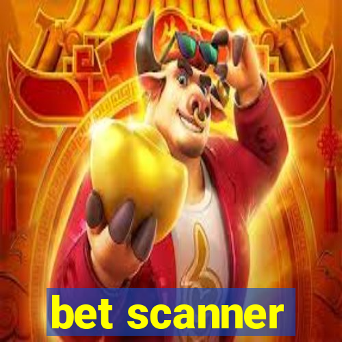 bet scanner