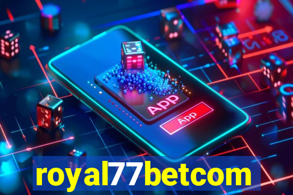 royal77betcom