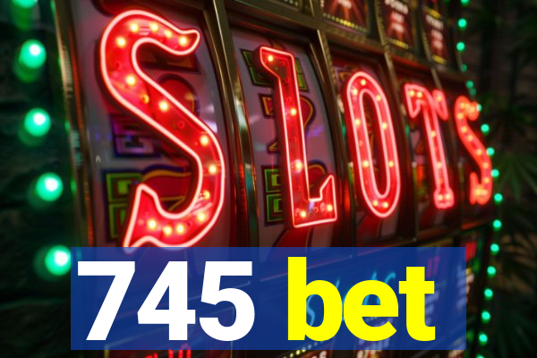 745 bet