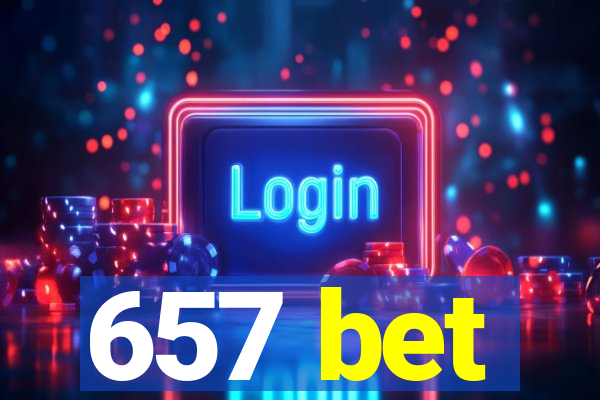 657 bet