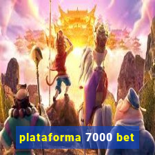 plataforma 7000 bet