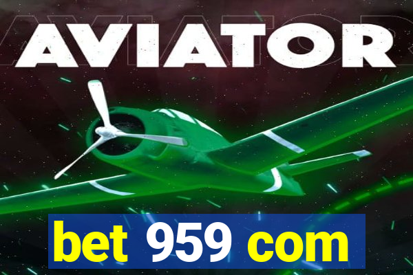 bet 959 com