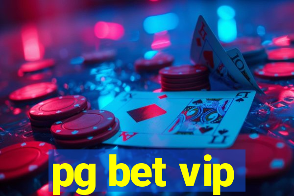 pg bet vip