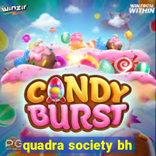 quadra society bh