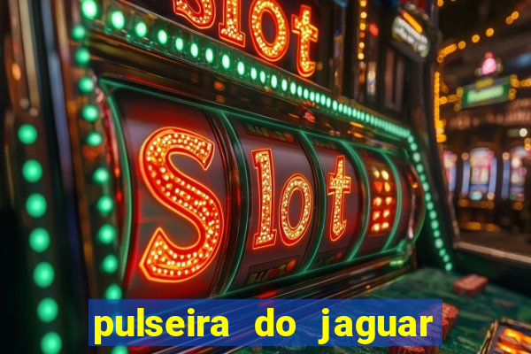 pulseira do jaguar vale do amanhecer
