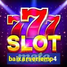 baixarseriemp4