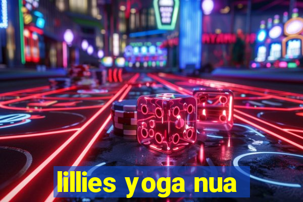 lillies yoga nua