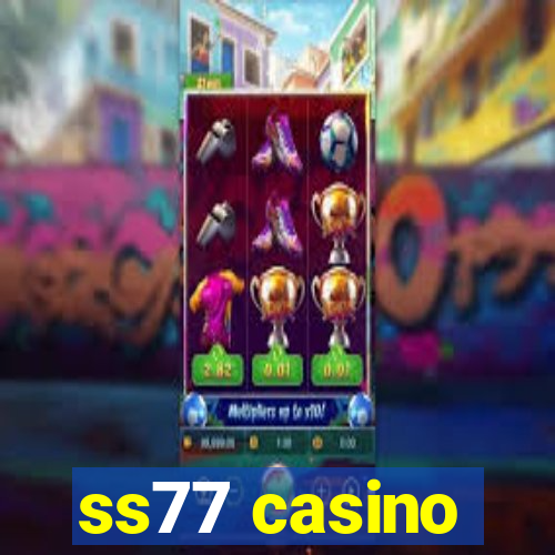 ss77 casino