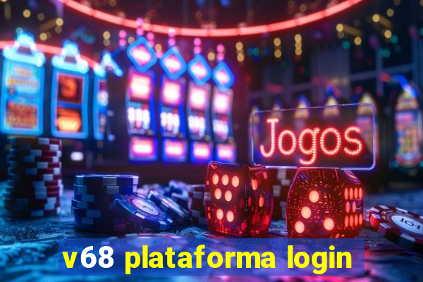 v68 plataforma login