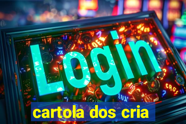 cartola dos cria