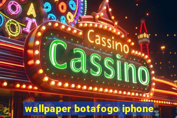 wallpaper botafogo iphone