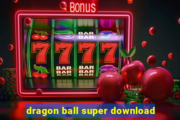 dragon ball super download