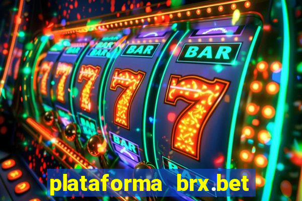 plataforma brx.bet é confiável