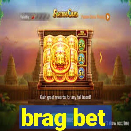 brag bet