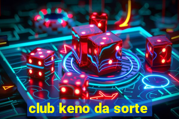 club keno da sorte