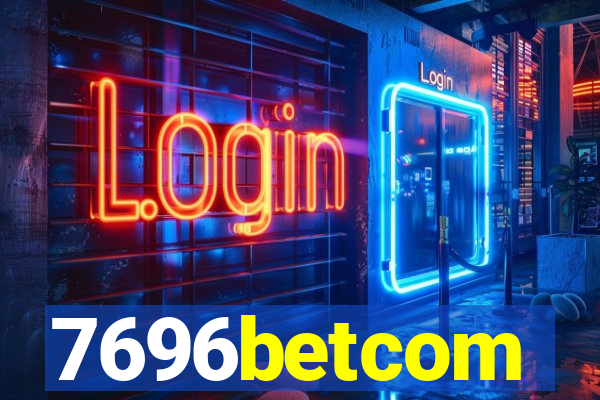 7696betcom