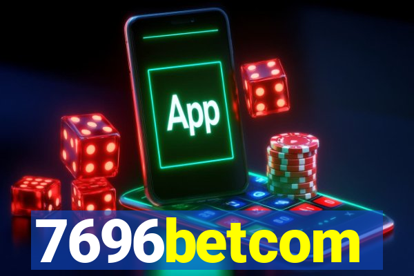 7696betcom