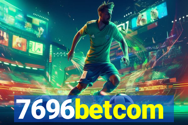 7696betcom