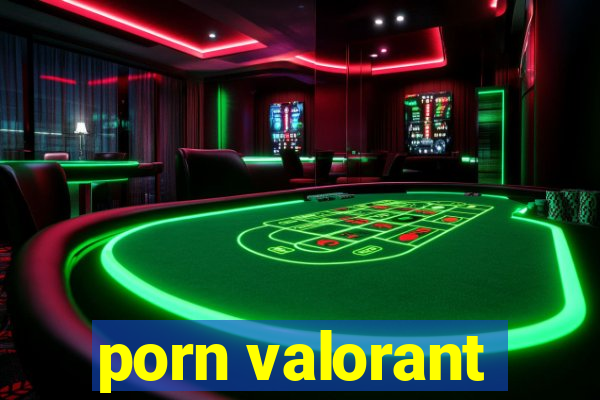 porn valorant