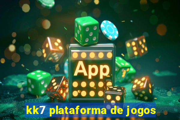kk7 plataforma de jogos