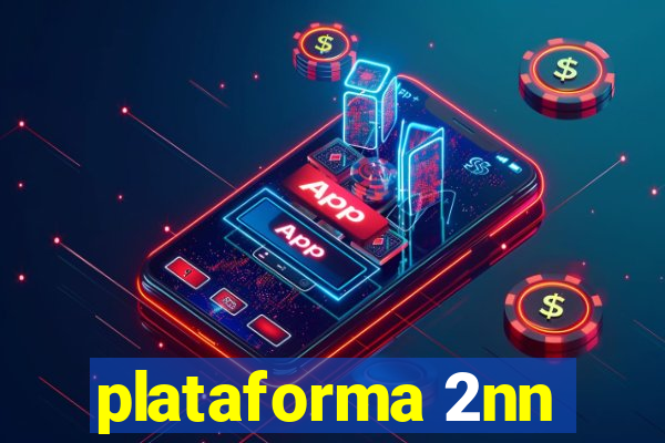 plataforma 2nn