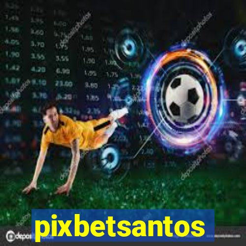 pixbetsantos