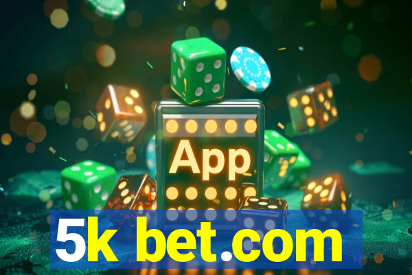 5k bet.com