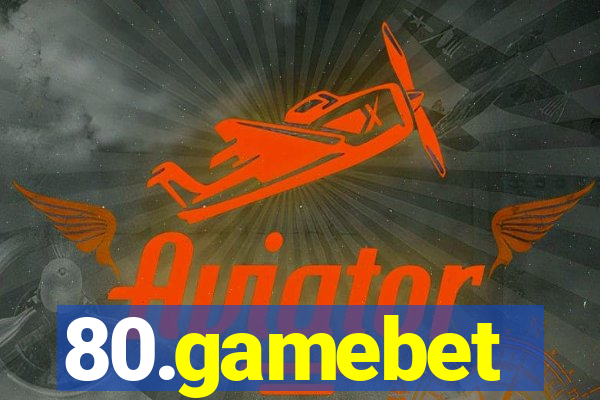 80.gamebet