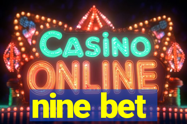 nine bet