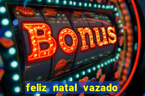 feliz natal vazado para imprimir