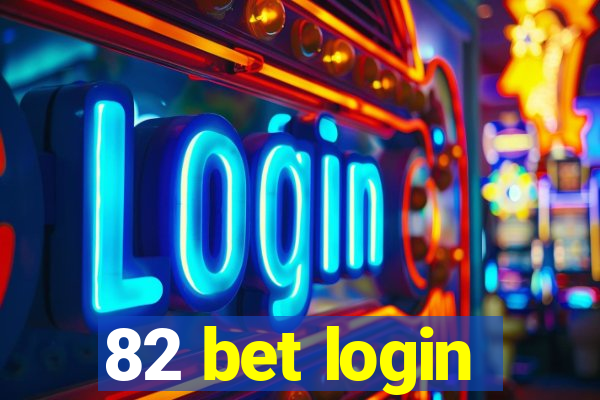 82 bet login