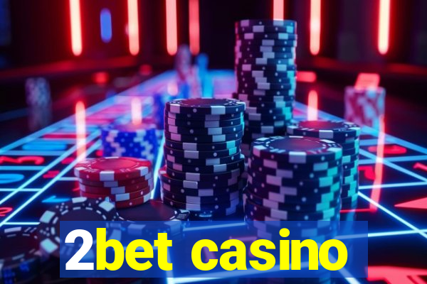 2bet casino