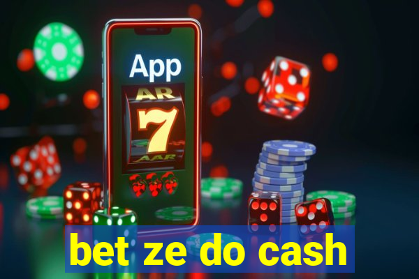 bet ze do cash