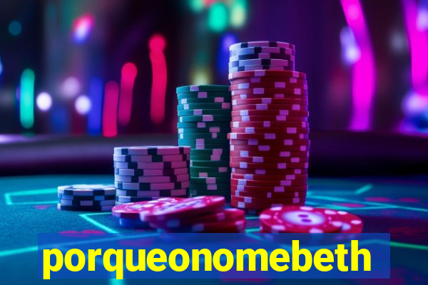 porqueonomebeth