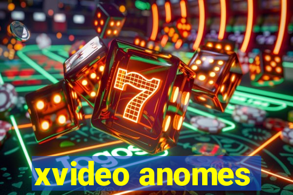 xvideo anomes