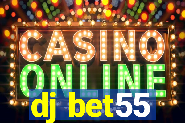 dj bet55