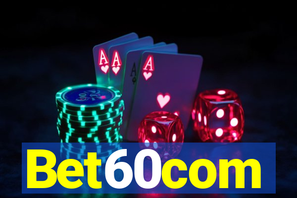 Bet60com