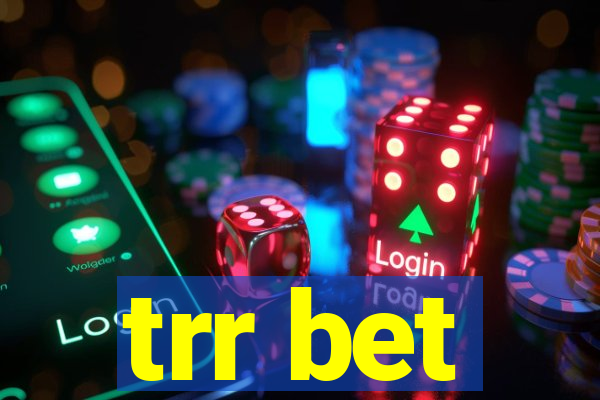 trr bet