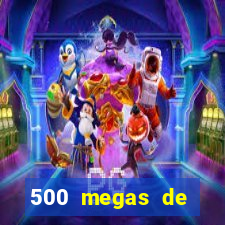 500 megas de internet equivale a quantos gigas