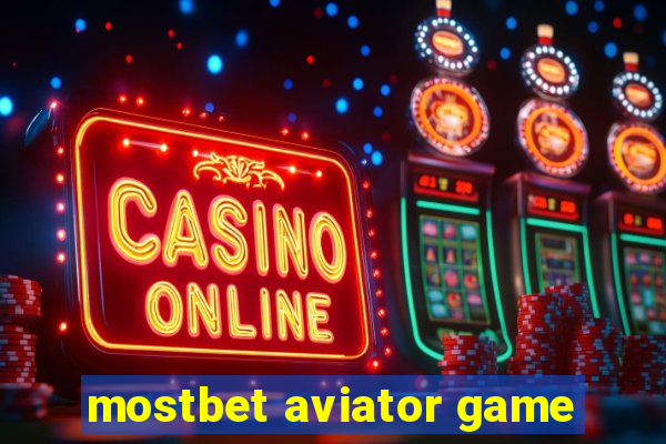 mostbet aviator game