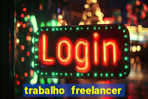 trabalho freelancer online digitador