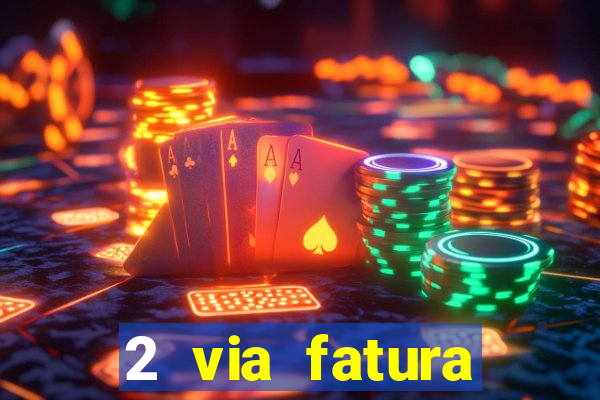 2 via fatura bradescard visa