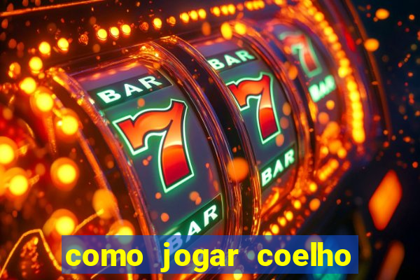 como jogar coelho da fortuna