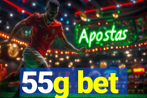 55g bet