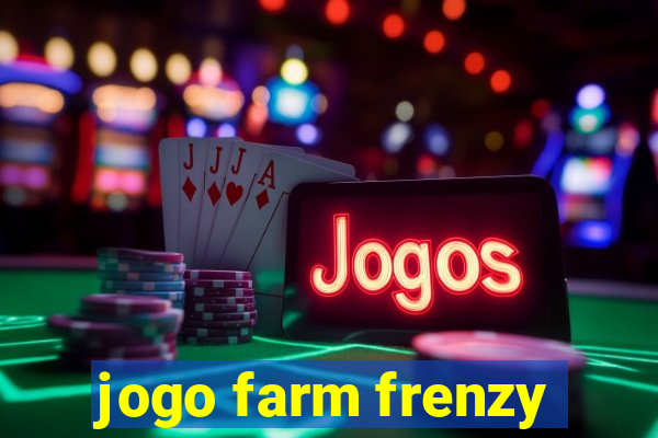 jogo farm frenzy