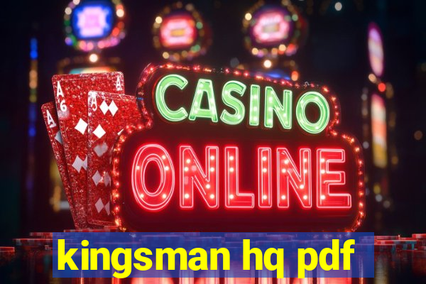 kingsman hq pdf