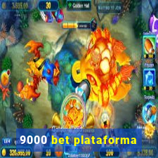 9000 bet plataforma