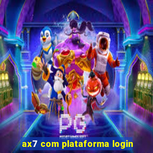 ax7 com plataforma login