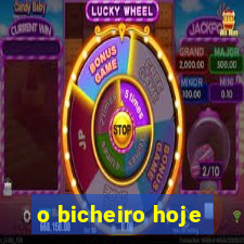 o bicheiro hoje