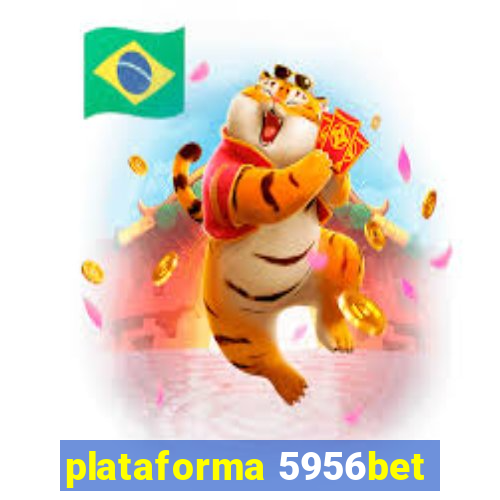 plataforma 5956bet